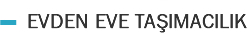 EVDEN EVE TAŞIMACILIK