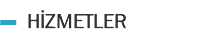 HİZMETLER